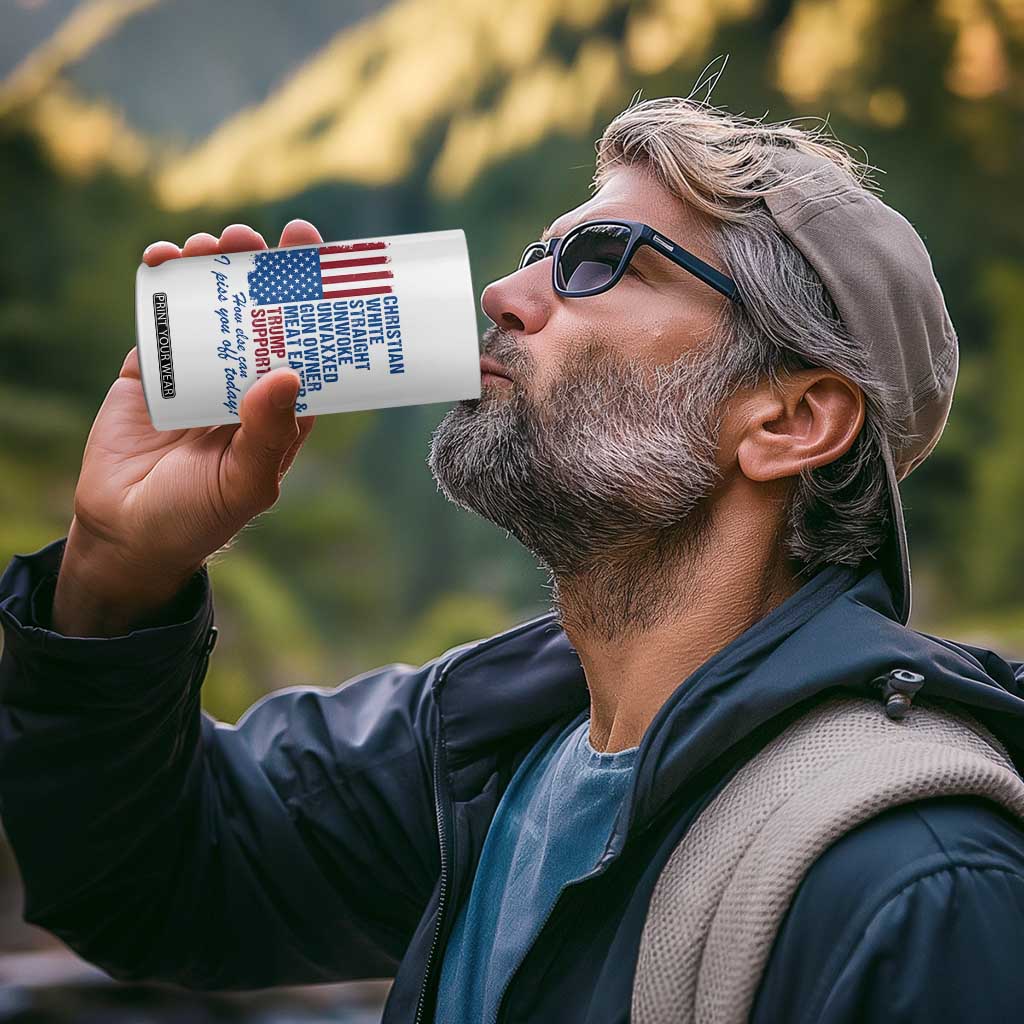 Trump Supporter 4 in 1 Can Cooler Tumbler Christian White Straight Gun Owner Meat Eater TS09 Print Your Wear