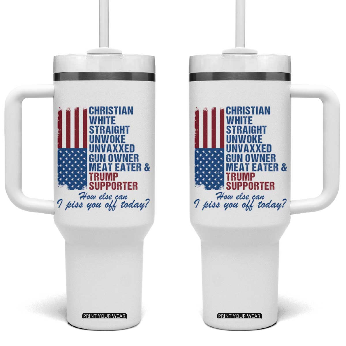 Trump Supporter Tumbler With Handle Christian White Straight Gun Owner Meat Eater TS09 One Size: 40 oz White Print Your Wear
