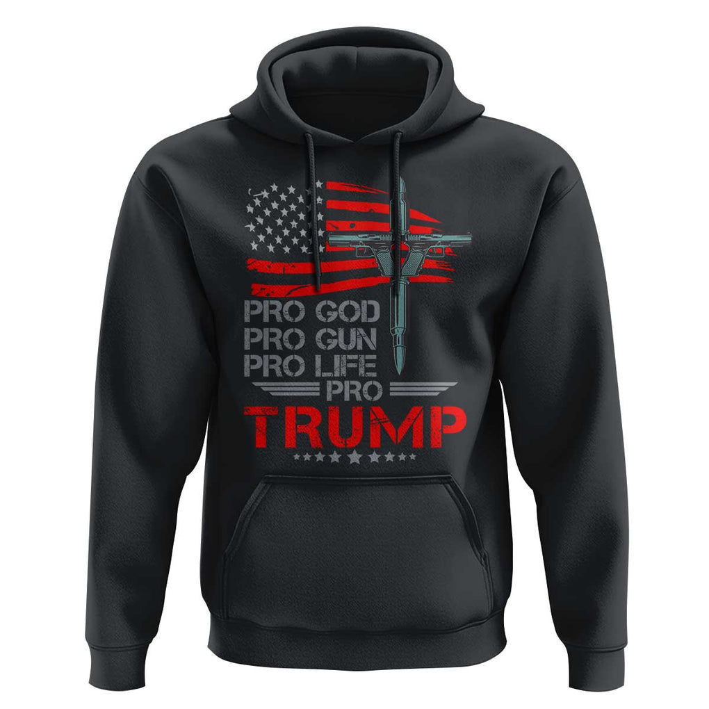 Trump Supporter Hoodie Pro God Pro Gun Pro Life Pro Trump TS09 Black Print Your Wear