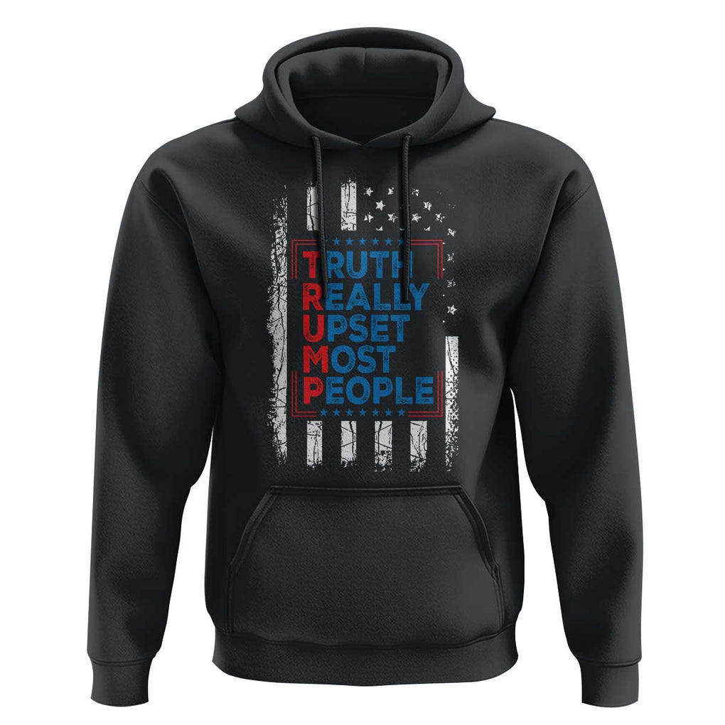Trump Supporter Hoodie Truth Really Upsets Most People TS09 Black Print Your Wear