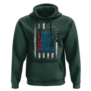 Trump Supporter Hoodie Truth Really Upsets Most People TS09 Dark Forest Green Print Your Wear