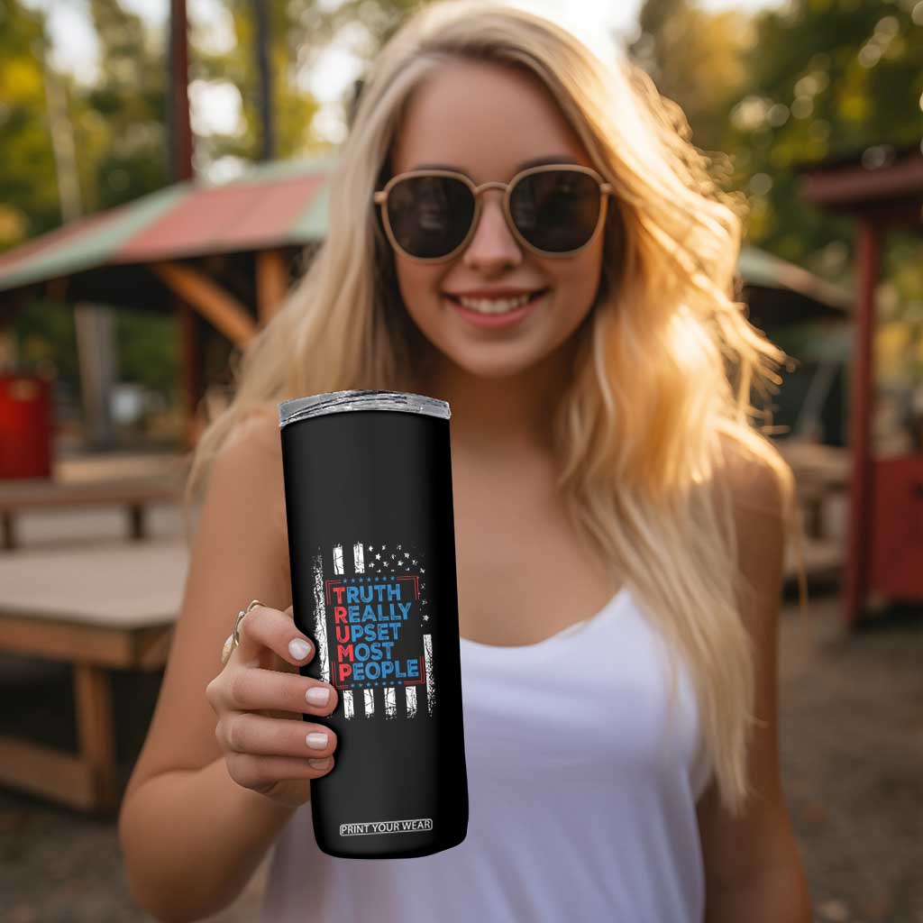 Trump Supporter Skinny Tumbler Truth Really Upsets Most People TS09 Print Your Wear