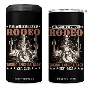 Funny Cowboy Trump 4 in 1 Can Cooler Tumbler Ain't My First Rodeo Take America Back TS09 One Size: 16 oz Black Print Your Wear