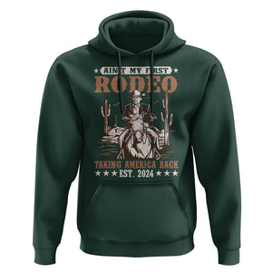Funny Cowboy Trump Hoodie Ain't My First Rodeo Take America Back 2024 TS09 Dark Forest Green Print Your Wear