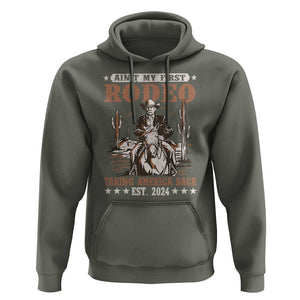 Funny Cowboy Trump Hoodie Ain't My First Rodeo Take America Back 2024 TS09 Military Green Print Your Wear