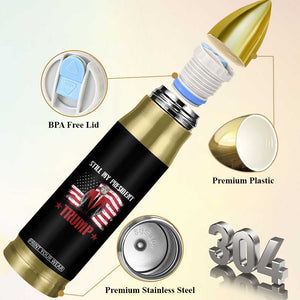 Trump Supporter Bullet Tumbler Still My President Vote For Trump Again TS09 Print Your Wear