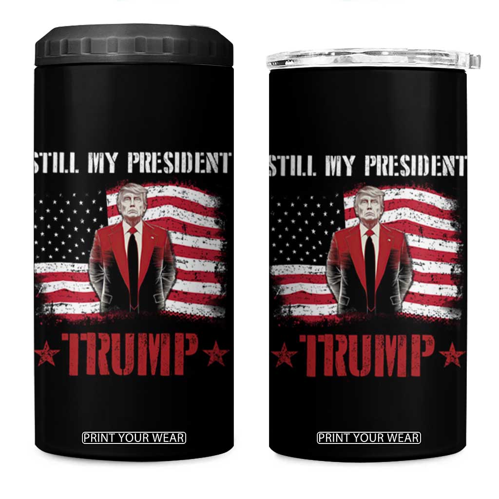 Trump Supporter 4 in 1 Can Cooler Tumbler Still My President Vote For Trump Again TS09 One Size: 16 oz Black Print Your Wear