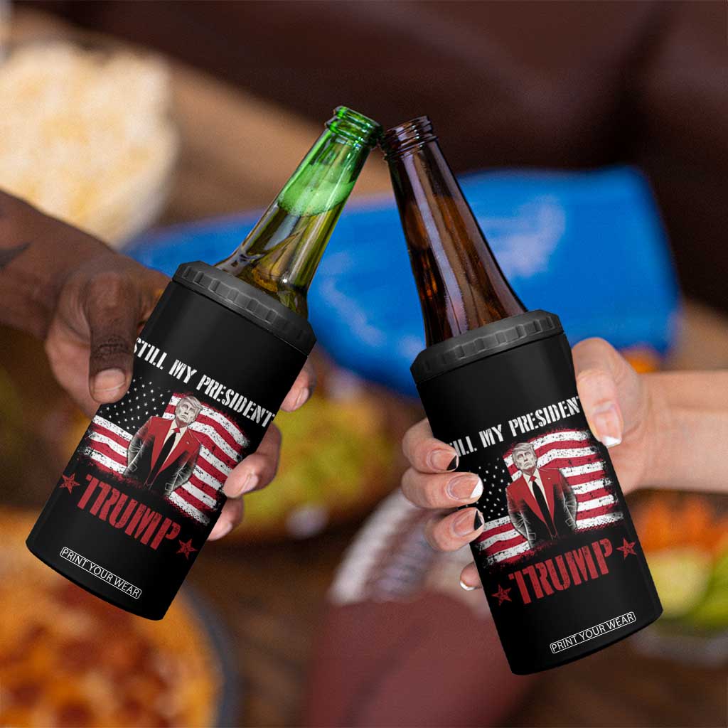 Trump Supporter 4 in 1 Can Cooler Tumbler Still My President Vote For Trump Again TS09 Print Your Wear