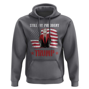 Trump Supporter Hoodie Still My President Vote For Trump Again TS09 Charcoal Print Your Wear