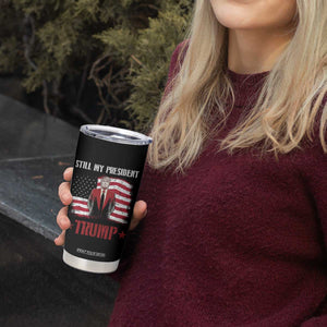 Trump Supporter Tumbler Cup Still My President Vote For Trump Again TS09 Print Your Wear
