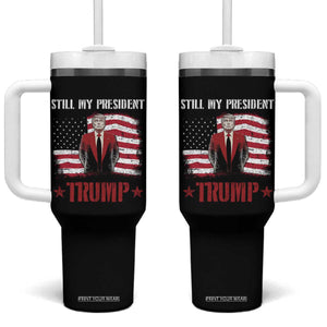 Trump Supporter Tumbler With Handle Still My President Vote For Trump Again TS09 One Size: 40 oz Black Print Your Wear