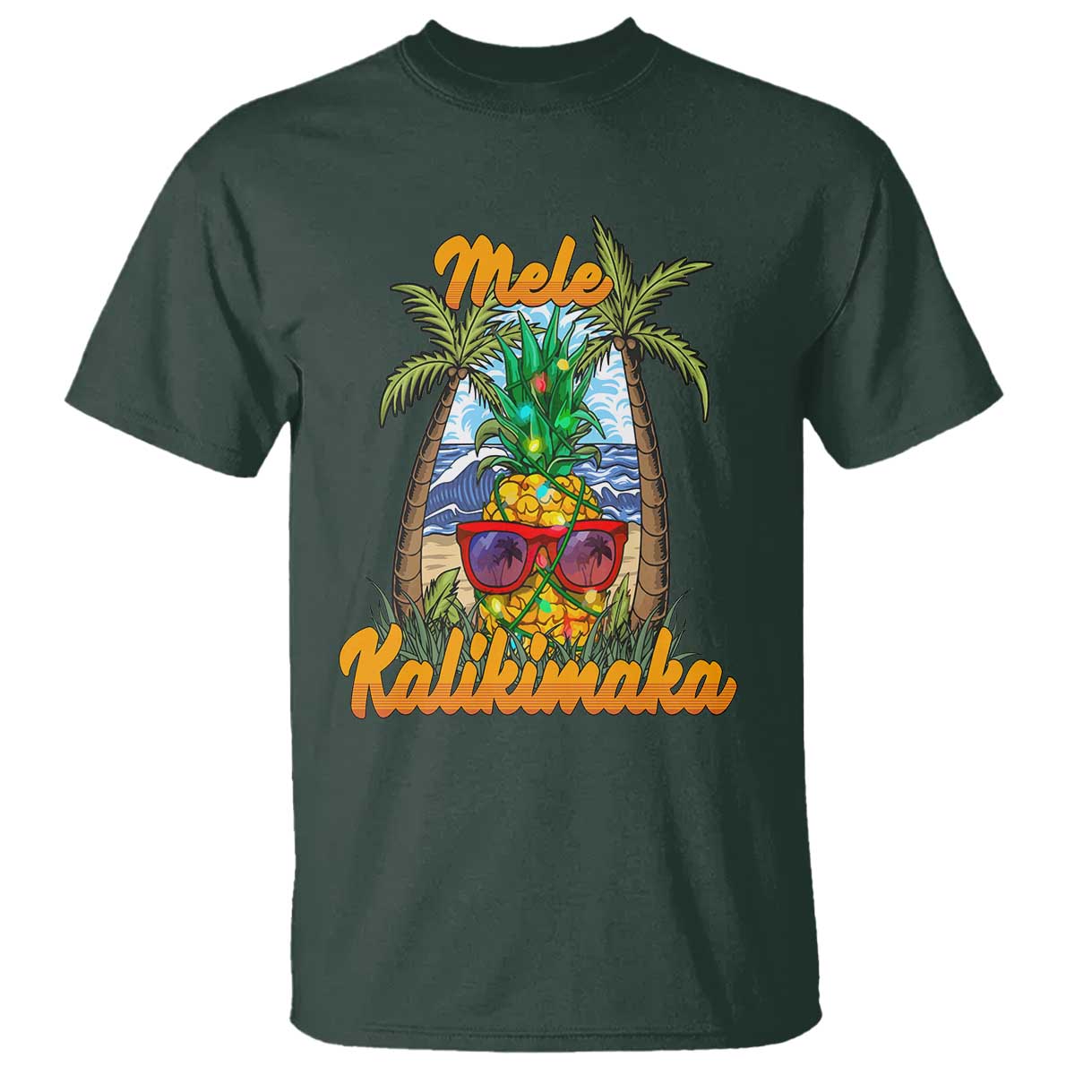 Mele Kalikimaka Christmas In Hawaii Xmas Light Pineapple T Shirt TS09 Dark Forest Green Printyourwear