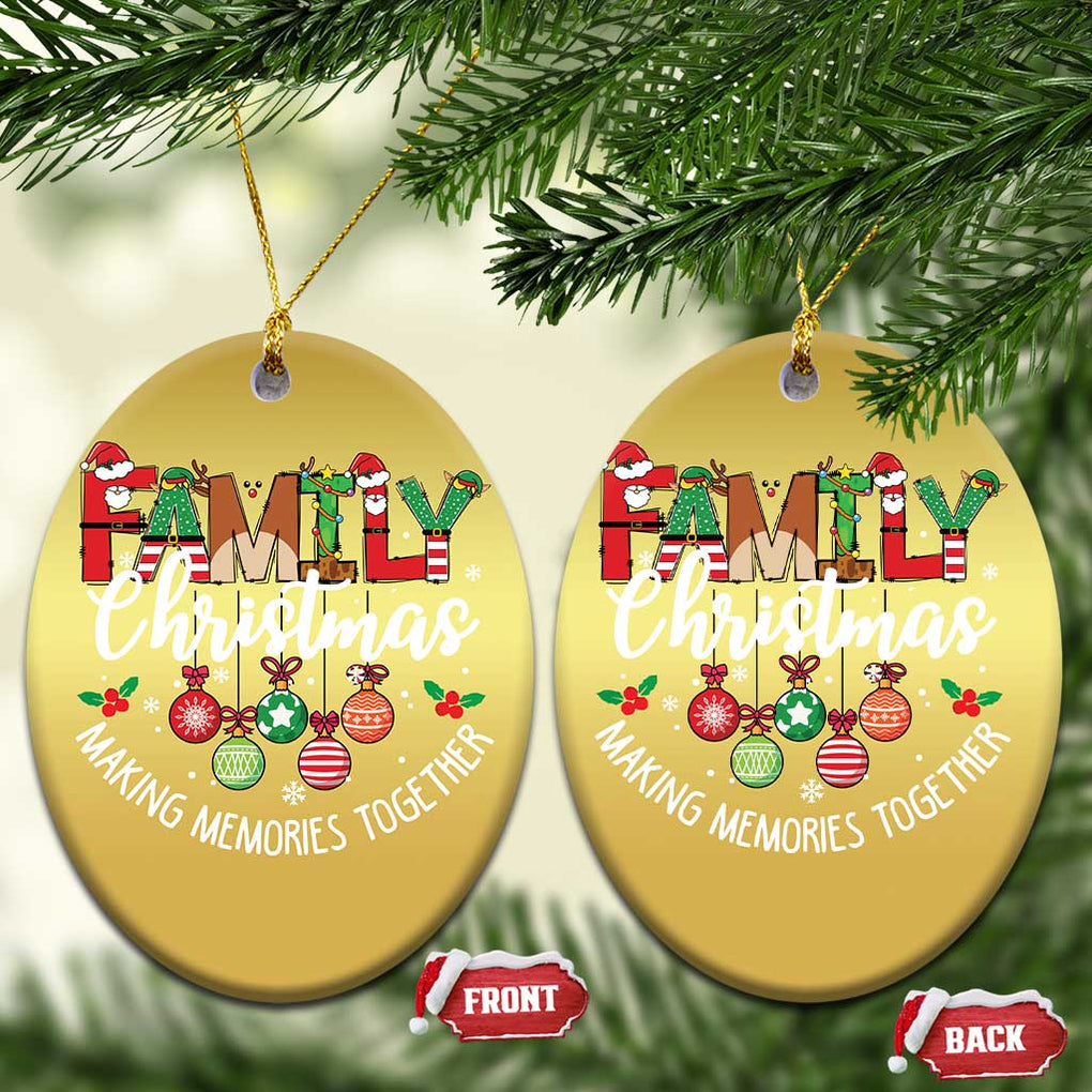 Family Xmas 2024 Christmas Ornament Making Memories Together Family Matching TS09 Oval Gold Print Your Wear