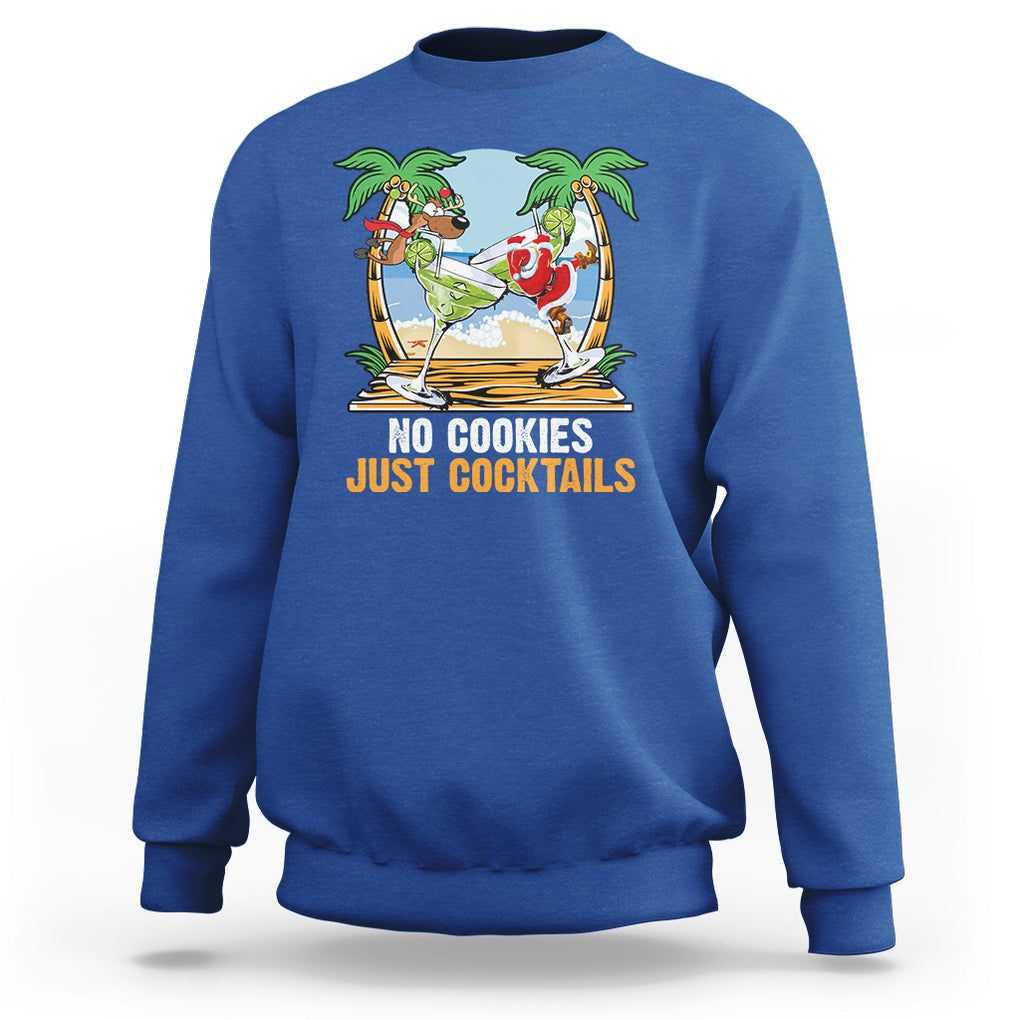 No Cookies Just Cocktails Drunk Santa Reindeer Summer Christmas Sweatshirt TS09 Royal Blue Printyourwear