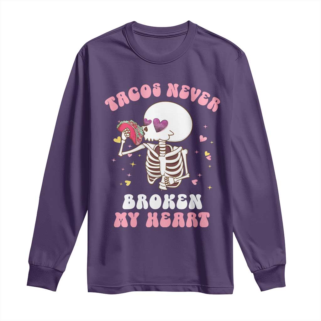 Anti Valentine's Day Long Sleeve Shirt Tacos Never Broke My Heart Skeleton Cinco De Mayo Party TS09 Purple Print Your Wear