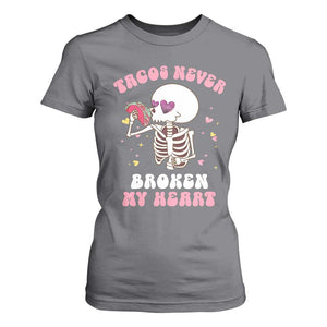 Anti Valentine's Day T Shirt For Women Tacos Never Broke My Heart Skeleton Cinco De Mayo Party TS09 Charcoal Print Your Wear