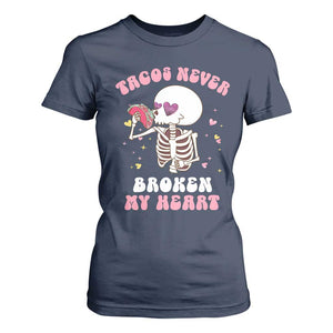 Anti Valentine's Day T Shirt For Women Tacos Never Broke My Heart Skeleton Cinco De Mayo Party TS09 Navy Print Your Wear