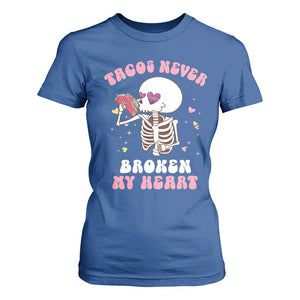 Anti Valentine's Day T Shirt For Women Tacos Never Broke My Heart Skeleton Cinco De Mayo Party TS09 Royal Blue Print Your Wear