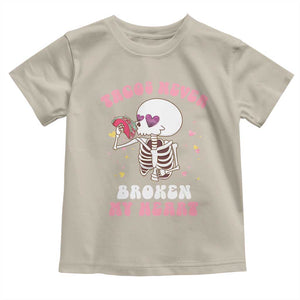 Anti Valentine's Day Toddler T Shirt Tacos Never Broke My Heart Skeleton Cinco De Mayo Party TS09 Sand Print Your Wear