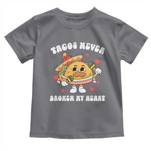 Anti Valentine's Day Toddler T Shirt Tacos Never Broke My Heart Funny Cinco De Mayo Party TS09 Charcoal Print Your Wear