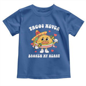 Anti Valentine's Day Toddler T Shirt Tacos Never Broke My Heart Funny Cinco De Mayo Party TS09 Royal Blue Print Your Wear