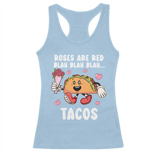 Valentine's Day Racerback Tank Top Roses Are Red Blah Tacos Funny Food Lover TS09 Light Blue Print Your Wear