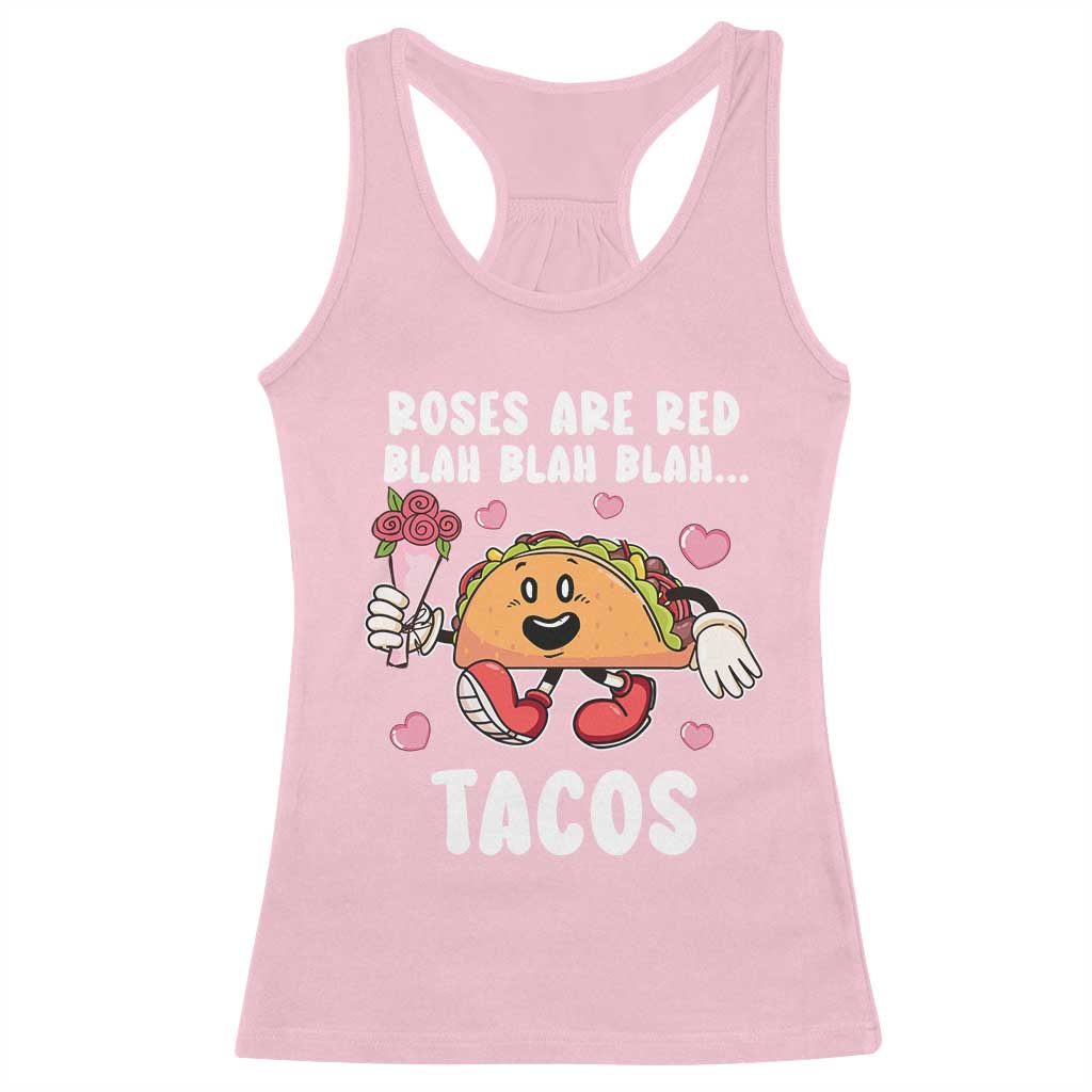 Valentine's Day Racerback Tank Top Roses Are Red Blah Tacos Funny Food Lover TS09 Light Pink Print Your Wear