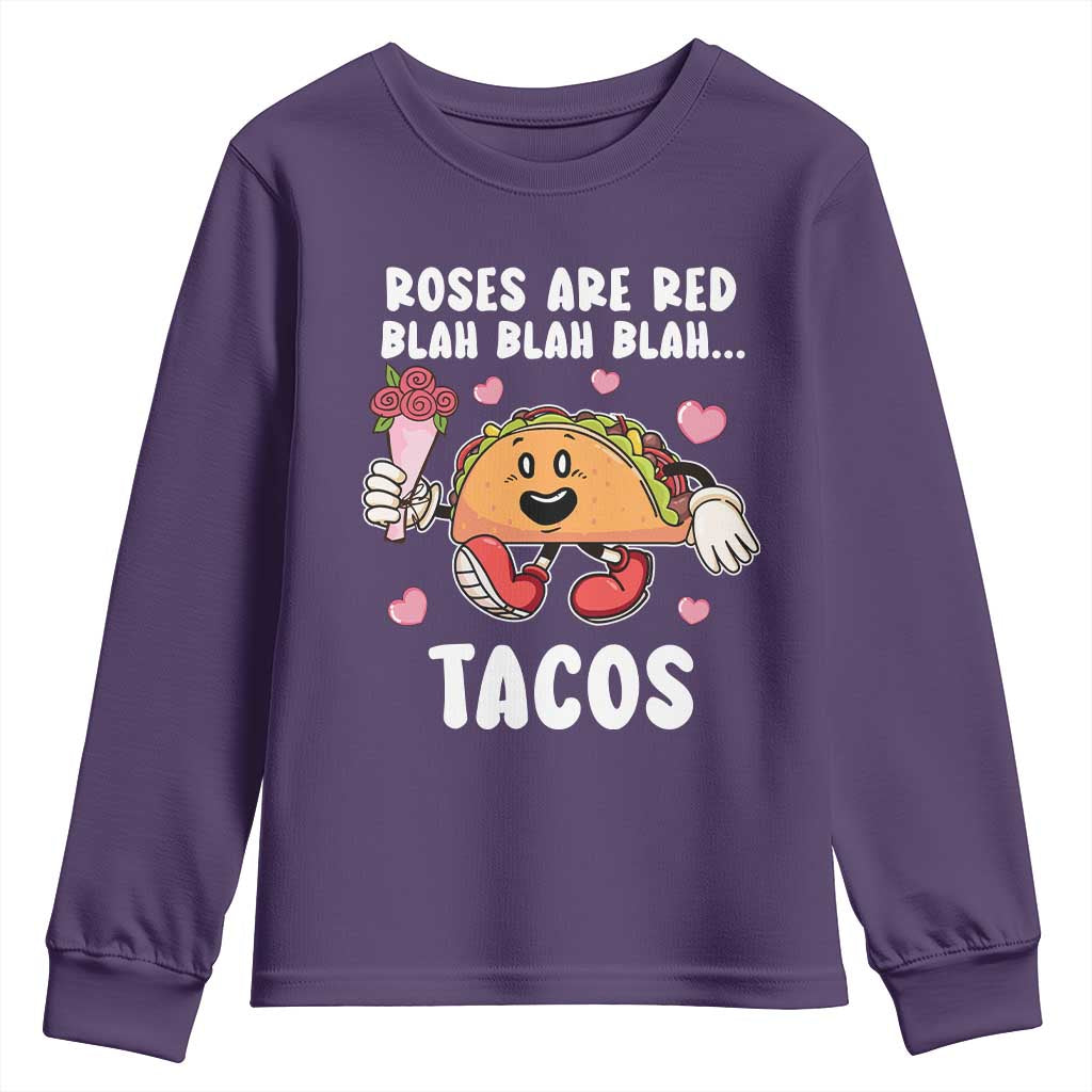 Valentine's Day Youth Sweatshirt Roses Are Red Blah Tacos Funny Food Lover TS09 Purple Print Your Wear