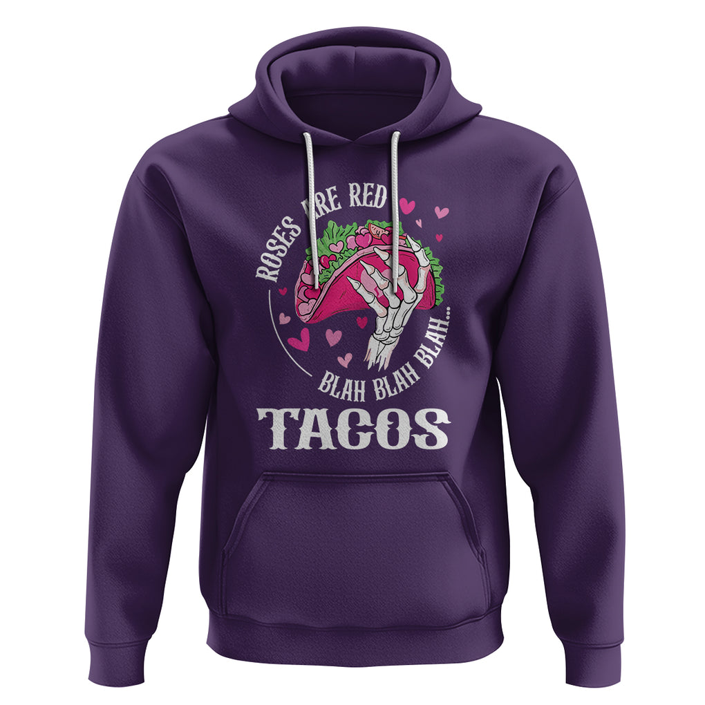 Valentine's Day Hoodie Roses Are Red Blah Skeleton Tacos Funny Food Lover TS09 Purple Printyourwear