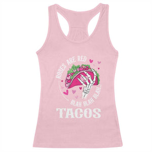 Valentine's Day Racerback Tank Top Roses Are Red Blah Skeleton Tacos Funny Food Lover TS09 Light Pink Print Your Wear
