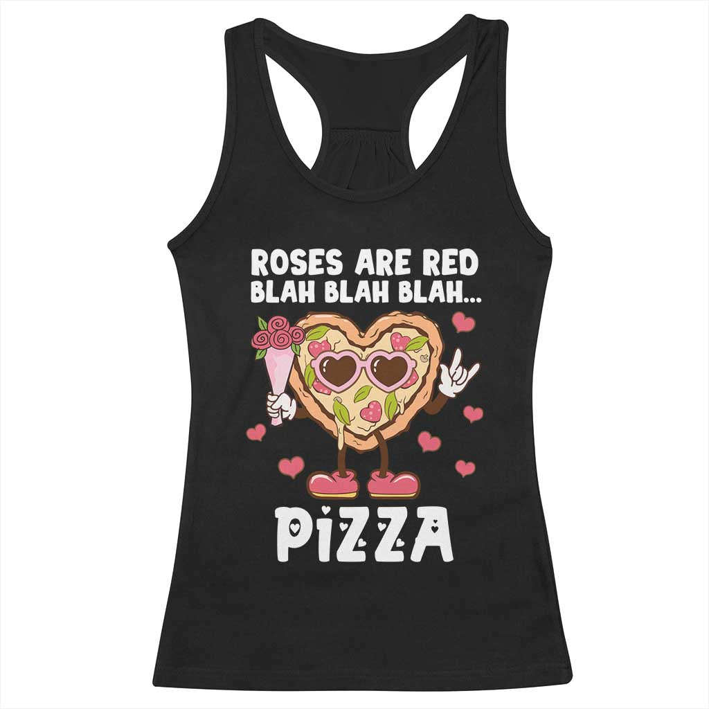 Valentine's Day Racerback Tank Top Roses Are Red Blah Pizza Funny Food Lover TS09 Black Print Your Wear