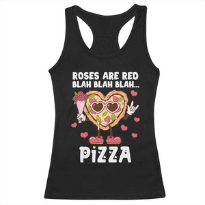 Valentine's Day Racerback Tank Top Roses Are Red Blah Pizza Funny Food Lover TS09 Black Print Your Wear