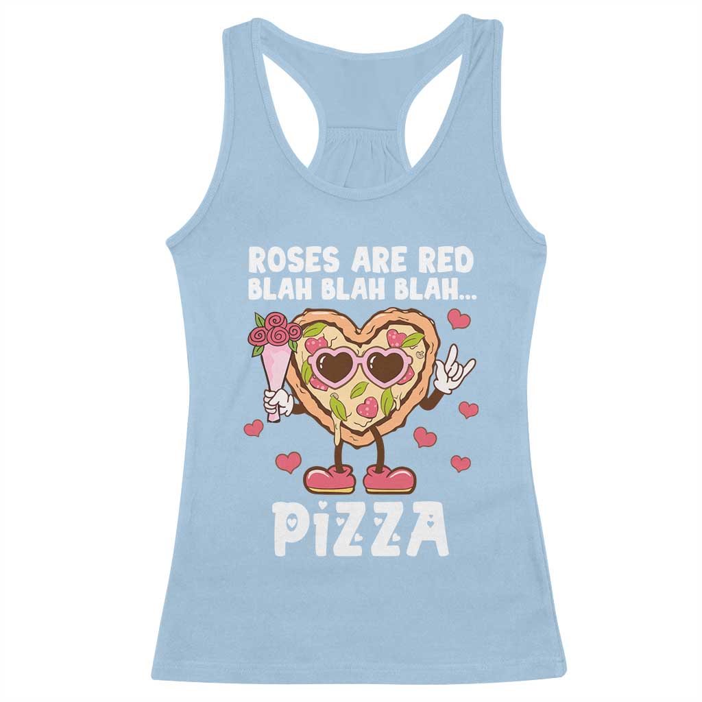 Valentine's Day Racerback Tank Top Roses Are Red Blah Pizza Funny Food Lover TS09 Light Blue Print Your Wear