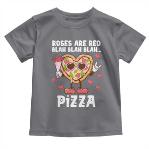 Valentine's Day Toddler T Shirt Roses Are Red Blah Pizza Funny Food Lover TS09 Charcoal Print Your Wear