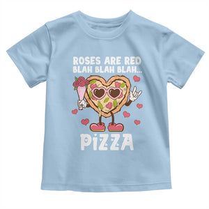 Valentine's Day Toddler T Shirt Roses Are Red Blah Pizza Funny Food Lover TS09 Light Blue Print Your Wear