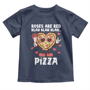 Valentine's Day Toddler T Shirt Roses Are Red Blah Pizza Funny Food Lover TS09 Navy Print Your Wear