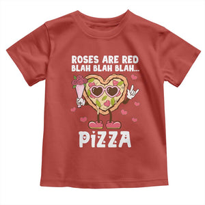 Valentine's Day Toddler T Shirt Roses Are Red Blah Pizza Funny Food Lover TS09 Red Print Your Wear