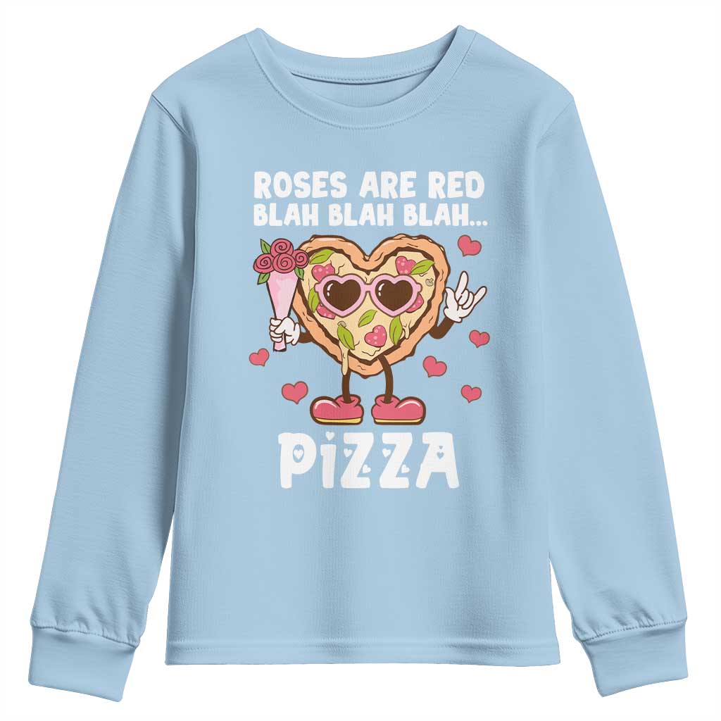 Valentine's Day Youth Sweatshirt Roses Are Red Blah Pizza Funny Food Lover TS09 Light Blue Print Your Wear