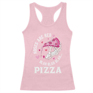 Valentine's Day Racerback Tank Top Roses Are Red Blah Skeleton Pizza Funny Food Lover TS09 Light Pink Print Your Wear