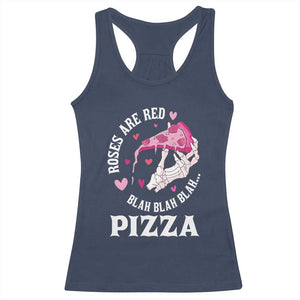 Valentine's Day Racerback Tank Top Roses Are Red Blah Skeleton Pizza Funny Food Lover TS09 Navy Print Your Wear