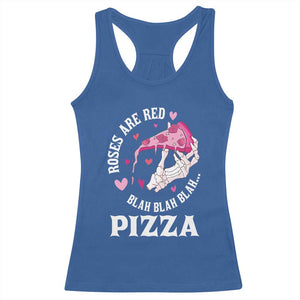 Valentine's Day Racerback Tank Top Roses Are Red Blah Skeleton Pizza Funny Food Lover TS09 Royal Blue Print Your Wear