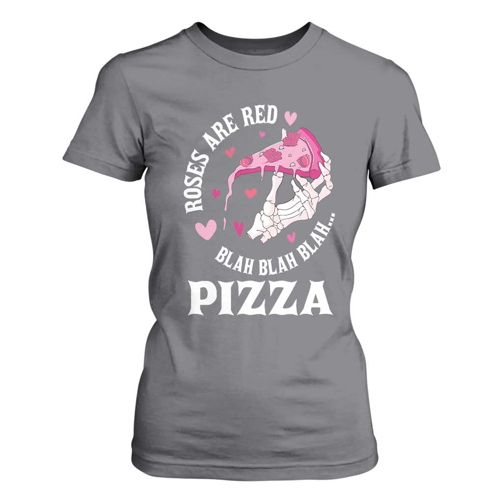 Valentine's Day T Shirt For Women Roses Are Red Blah Skeleton Pizza Funny Food Lover TS09 Charcoal Print Your Wear