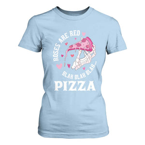 Valentine's Day T Shirt For Women Roses Are Red Blah Skeleton Pizza Funny Food Lover TS09 Light Blue Print Your Wear