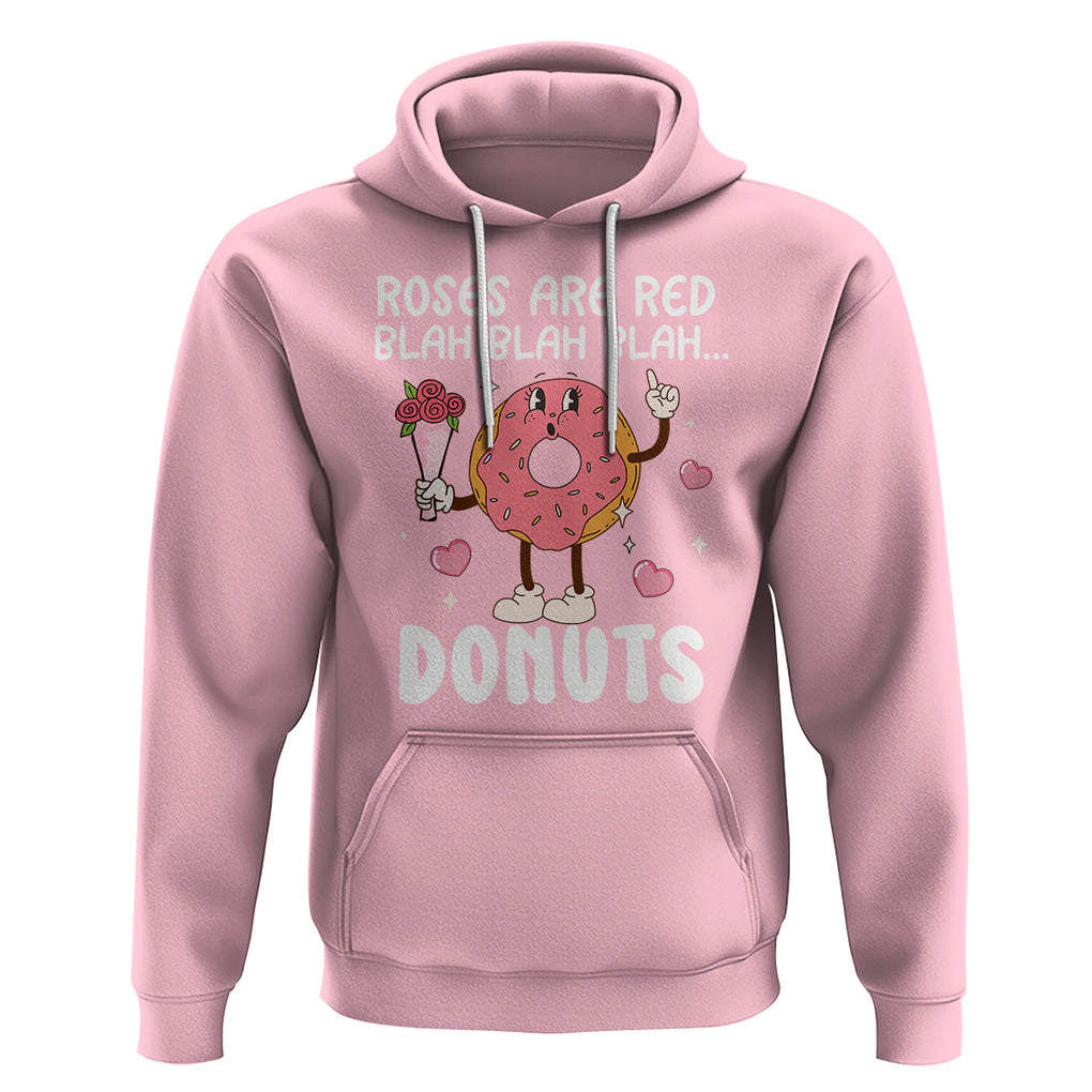Valentine's Day Hoodie Roses Are Red Blah Donut Funny Food Lover TS09 Light Pink Printyourwear