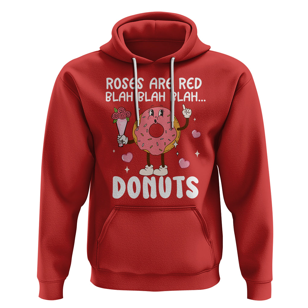 Valentine's Day Hoodie Roses Are Red Blah Donut Funny Food Lover TS09 Red Printyourwear