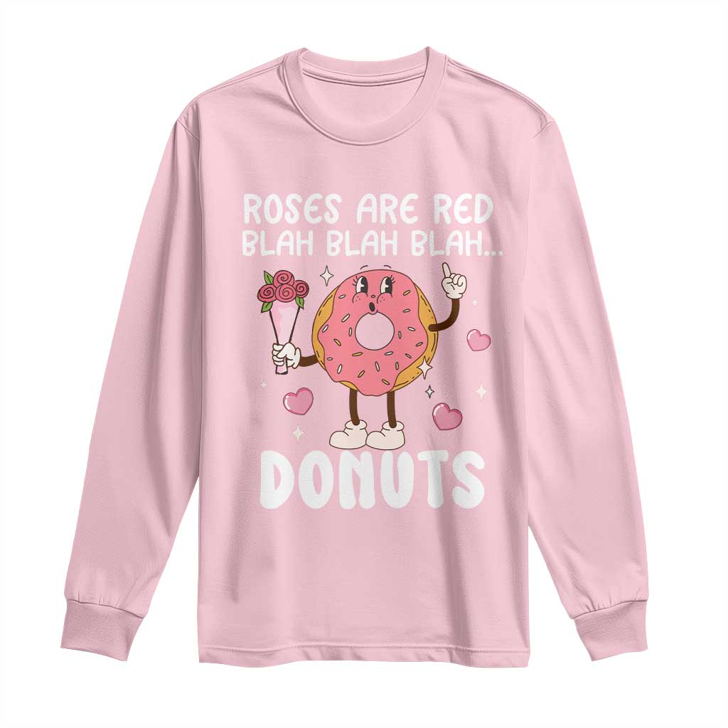 Valentine's Day Long Sleeve Shirt Roses Are Red Blah Donut Funny Food Lover TS09 Light Pink Print Your Wear