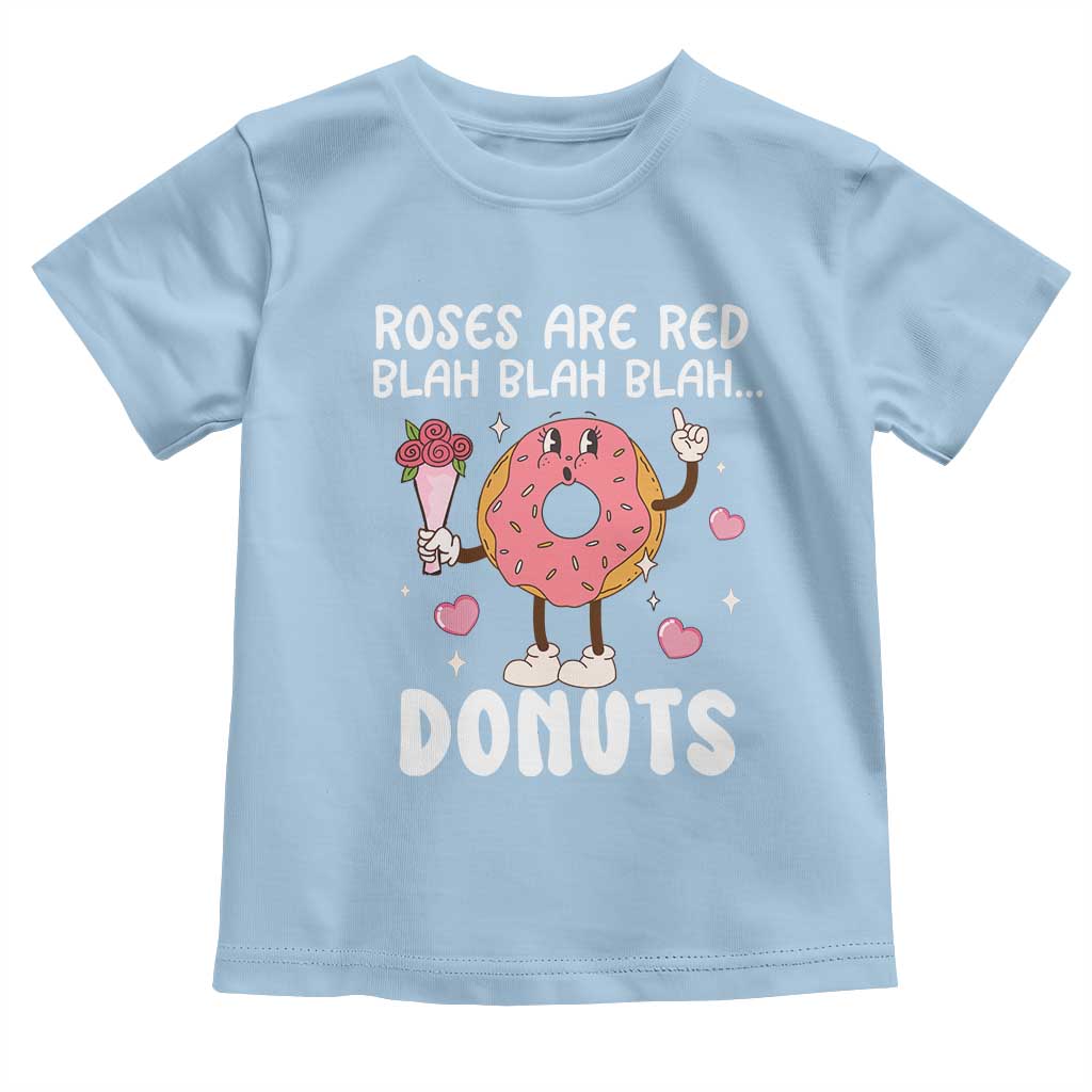 Valentine's Day Toddler T Shirt Roses Are Red Blah Donut Funny Food Lover TS09 Light Blue Print Your Wear