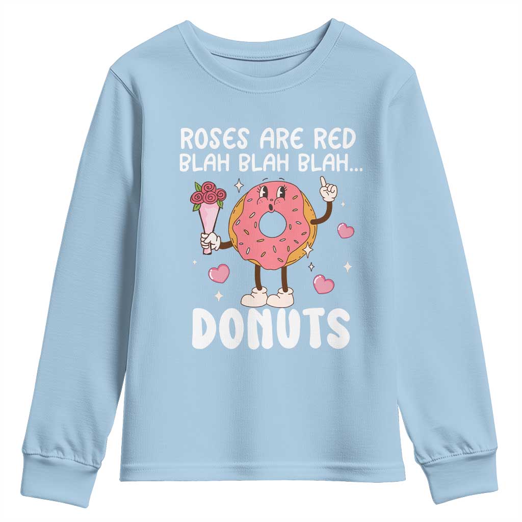 Valentine's Day Youth Sweatshirt Roses Are Red Blah Donut Funny Food Lover TS09 Light Blue Print Your Wear
