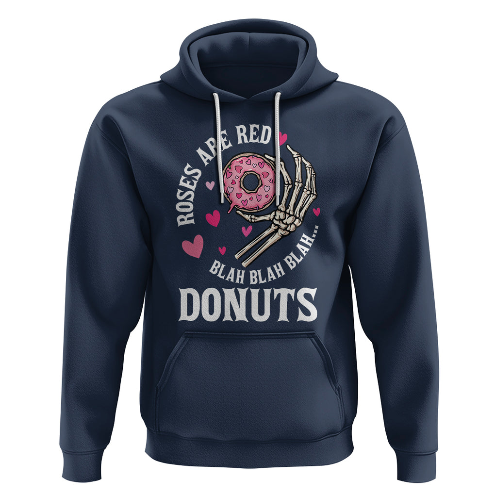 Valentine's Day Hoodie Roses Are Red Blah Skeleton Donut Funny Food Lover TS09 Navy Printyourwear