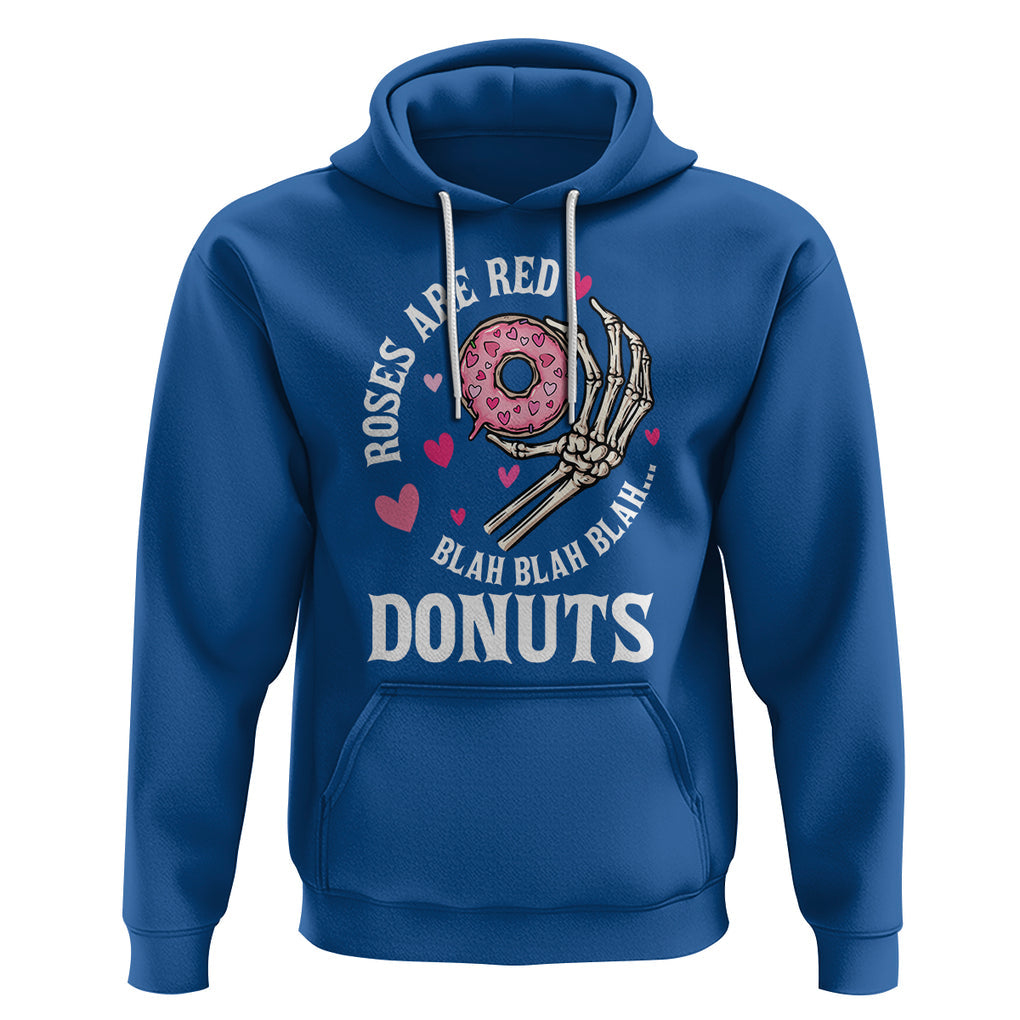 Valentine's Day Hoodie Roses Are Red Blah Skeleton Donut Funny Food Lover TS09 Royal Blue Printyourwear